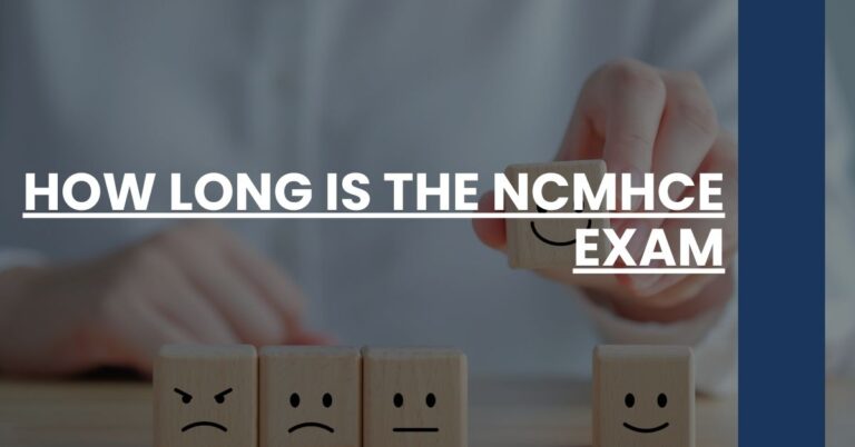 How Long Is The NCMHCE Exam Feature Image