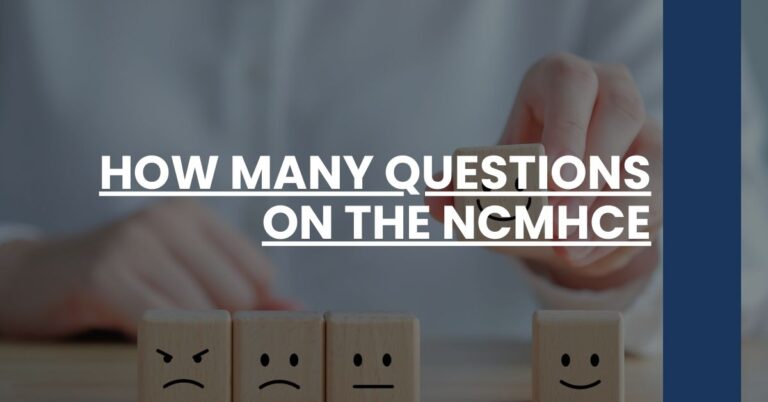 How Many Questions On The NCMHCE Feature Image